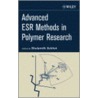 Advanced Esr Methods In Polymer Research by Shulamith Schlick
