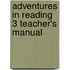 Adventures In Reading 3 Teacher's Manual