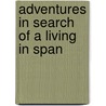 Adventures In Search Of A Living In Span by Vaquero Vaquero