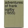 Adventures Of Frank Ogilby (1855) by Unknown