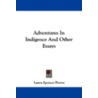 Adventures in Indigence and Other Essays by Laura Spencer Portor