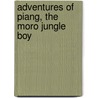 Adventures of Piang, the Moro Jungle Boy door Florence Stuart