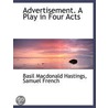 Advertisement. A Play In Four Acts door Basil Macdonald Hastings