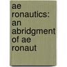 Ae Ronautics: An Abridgment Of Ae Ronaut by Unknown