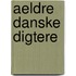 Aeldre Danske Digtere