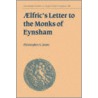 Aelfric's Letter to the Monks of Eynsham by Jones Christopher a.