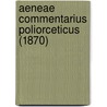 Aeneae Commentarius Poliorceticus (1870) door Onbekend