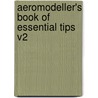 Aeromodeller's Book Of Essential Tips V2 door Onbekend