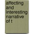 Affecting And Interesting Narrative Of T