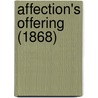 Affection's Offering (1868) door Onbekend