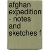 Afghan Expedition - Notes And Sketches F by Unknown