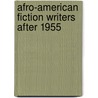 Afro-American Fiction Writers After 1955 door Thadious M. Davis