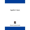 Agatha's Aunt door Harriet Lummis Smith