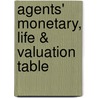 Agents' Monetary, Life & Valuation Table by D. Parks Fackler