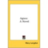 Agnes: A Novel door Onbekend