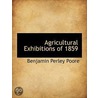 Agricultural  Exhibitions Of 1859 door Benjamin Perley Poore