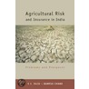 Agricultural Risk And Insurance In India by S.S. Raju