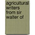 Agricultural Writers From Sir Walter Of
