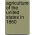 Agriculture Of The United States In 1860