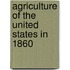 Agriculture of the United States in 1860