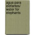 Agua para elefantes/ Water for Elephants