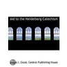 Aid To The Heidelberg Catechism door James I. Good