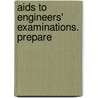 Aids To Engineers' Examinations. Prepare door N 1833-Hawkins