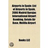 Airports In Spain: List Of Airports In S by Books Llc