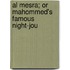 Al Mesra; Or Mahommed's Famous Night-Jou