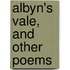 Albyn's Vale, And Other Poems