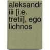 Aleksandr Iii [I.E. Tretii], Ego Lichnos by Unknown