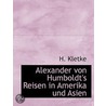 Alexander Von Humboldt's Reisen In Ameri by H. Kletke