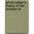 Alfred Weber's Theory Of The Location Of