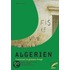Algerien - Frontstaat im globalen Krieg?