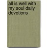 All Is Well with My Soul Daily Devotions door Vera Simpson Gaines