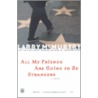 All My Friends Are Going to Be Strangers door Larry McMurtry