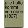 Alle Hulfe Kommt Von Oben (1827) door Onbekend