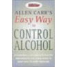 Allen Carr's Easy Way To Control Alcohol door Allan Carr