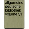 Allgemeine Deutsche Bibliothek Volume 31 door Anonymous Anonymous