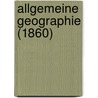 Allgemeine Geographie (1860) door Onbekend
