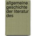 Allgemeine Geschichte Der Literatur Des