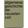 Allgemeine Geschichte Der Neuesten Zeit: by Ernst Hermann Joseph Munch