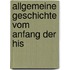 Allgemeine Geschichte Vom Anfang Der His