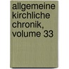 Allgemeine Kirchliche Chronik, Volume 33 door Anonymous Anonymous