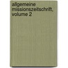 Allgemeine Missionszeitschrift, Volume 2 door Julius Richter