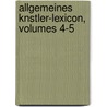 Allgemeines Knstler-Lexicon, Volumes 4-5 door Hermann Alexander Muller