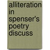 Alliteration In Spenser's Poetry Discuss by Virginia Eviline Spencer