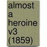 Almost A Heroine V3 (1859) door Onbekend