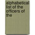 Alphabetical List Of The Officers Of The