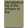 Alphabetical List Of The Officers Of The door James Samuel Miles